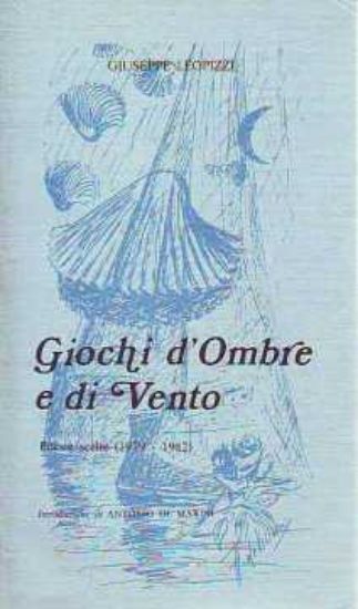 Immagine di GIOCHI D`OMBRE E DI VENTO POESIE SCELTE 1979 1982